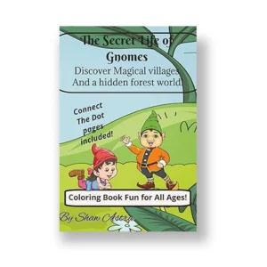 The Secret Life of Gnomes